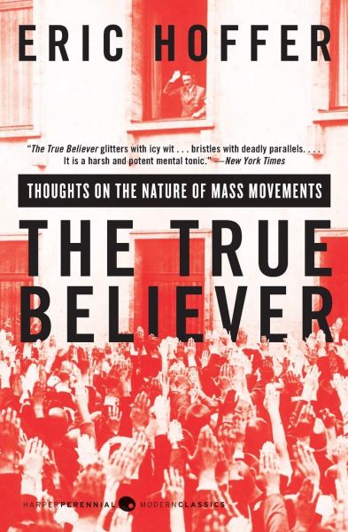 The True Believer, by Eric Hoffer